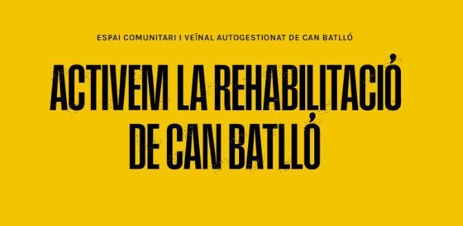 Activem la Rehabilitació de Can Batlló – Febrer 2024