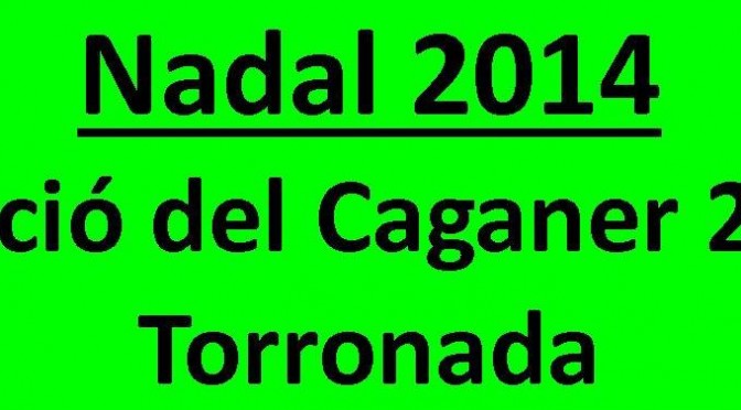 22 de desembre: Elecció del Caganer de l’any i Torronada 2014