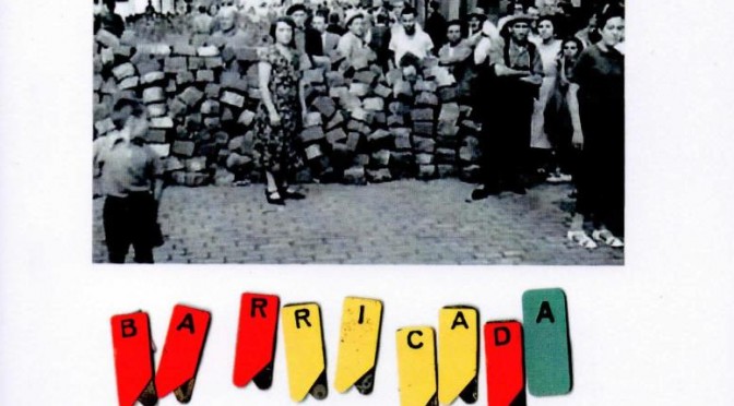 Barricada. Una Història de la Barcelona Revolucionària (17 Abril 2015)