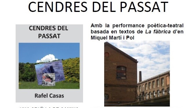 Dijous 7 de Maig: Les Cendres del Passat … revifen a Can Batlló