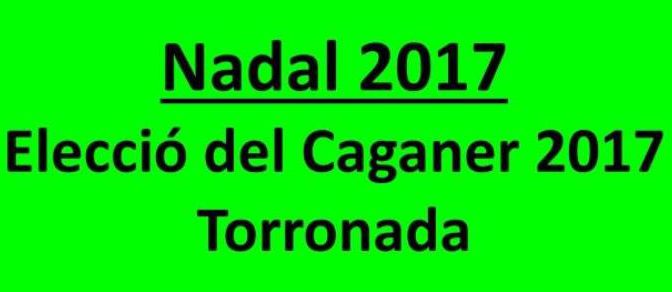 Reserva la data a la teva agenda: Elecció Caganer i Torronada 2017 – 20 desembre