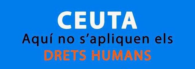 A Ceuta no s’apliquen els Drets Humans – 9 Juny